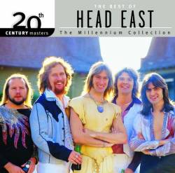 Head East : 20th Century Masters - the Millennium Collection : the Best of Head East